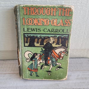 Antique copy of Through The Looking Glass and What Alice Found There by Lewis Carroll-1893 edition by Thomas Y Crowell-illustrated*see pics*