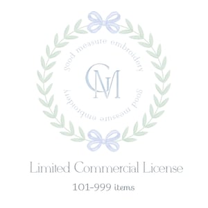 May include: A light blue and green wreath with a white monogram "GM" in the center. The wreath is surrounded by the text "good measure embroidery" and a blue bow at the top and bottom. The text "Limited Commercial License" and "101-999 items" are below the wreath.