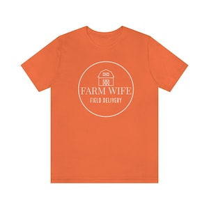 Farm Wife Field Delivery , Farm Shirt, Farm Life, Corn Shirt, Crop Top, Harvest Shirt, Farmer Shirt Gift for Farmer