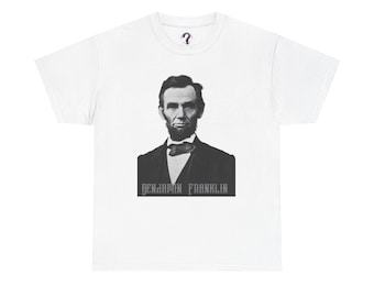T-shirt unisexe drôle d'histoire - Abraham Lincoln avec le nom de Benjamin Franklin, chemise de président américain de nouveauté, cadeau d'humour historique, histoire des États-Unis