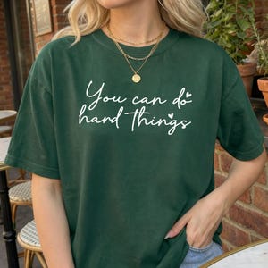 You Can Do Hard Things Shirt: Motivational Testing Tee