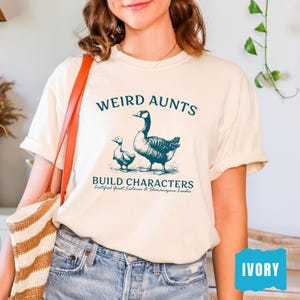 Comfort Colors® Silly Goose Weird Aunt Shirt, Weird Aunts Build Characters Tee, Funny Aunt Gift, Funny Duck Goose Shirt, Gift for Best Aunt