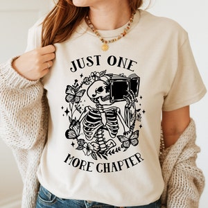 Just One More Chapter Shirt, Book Lover Shirt, Reading Shirt, Bookworm Gift, Librarian T-shirt, Skeleton Tee, Readers Shirt, Book Lover Gift