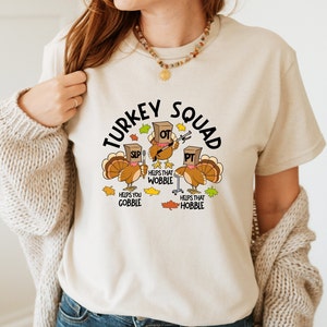 Turkey Squad T-shirt, Thanksgiving SLP OT PT T-shirt, Speech Therapy Fall T-shirt, Occupational Therapy T-shirt, Physical Therapy T-shirt
