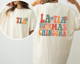 La Tia Mas Chingona T-Shirt, Mexican Shirt, Chingona Shirt, Mexican Spanish Aunt Shirt, Tia Shirt, Latina Quotes Shirt, Tia Gift Tee