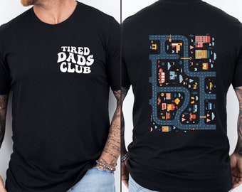Tired Dads Club Shirt, Funny Tired Dads Club Tee, Play Cars On Dad's Back Mat Road Car Race Track Shirt,  Two-Sided Father's Day Gift Shirt