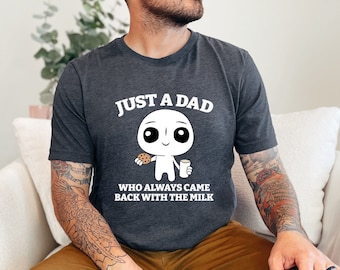 Just A Dad Who Always Came Back With The Milk T-Shirt, Funny Fathers Day Retro Tee, Aesthetic Unhinged Apparel, Vintage Cute Humor Shirt