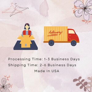 May include: Illustration of a person packing a box, a delivery truck, and text that reads "Processing Time: 1-3 Business Days Shipping Time: 2-6 Business Days Made In USA"