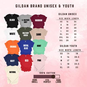 May include: A Gildan brand unisex and youth t-shirt color chart displaying thirteen shirts in black, heather grey, maroon, white, military green, sand, orange, royal blue, mint, navy, red, pink, and natural, with size charts in inches and cotton info.