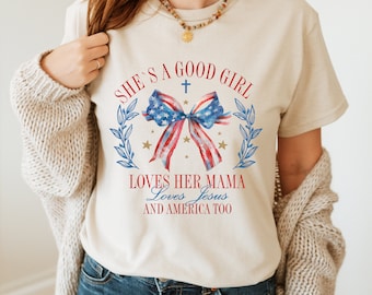 Loves Jesus and America Too T-shirt, She's a Good Girl Shirt, Loves Her Mama, Memorial Day Freedom, Independence Day Tee, Christian Shirt