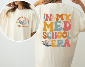 In My Med School Era T-Shirt , Future Doctor Shirt, Med School Student Tee, Future Doctor Gift, Pre Med Student Tee, Nursing School