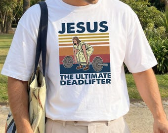 Jesus Deadlifter T-Shirt: Funny Christian Gym Tee