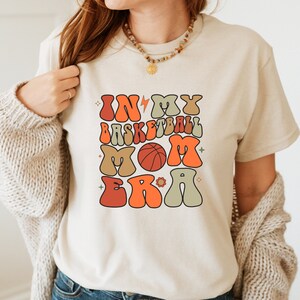 In My Basketball Mom Era T-shirt, Mom Era T-shirt, Basketball Mom T-shirt, Game Day T-shirt, Mom Life T-shirt, Mother&#39;s Day T-shirt