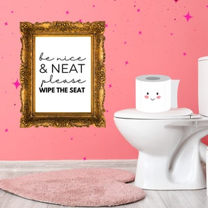 Be Nice and Neat Please Wipe The Seat Restroom Sign | Funny Bathroom Signs | Kids Bathroom Signs | Cute Bathroom Signs | Bathroom Humor Sign