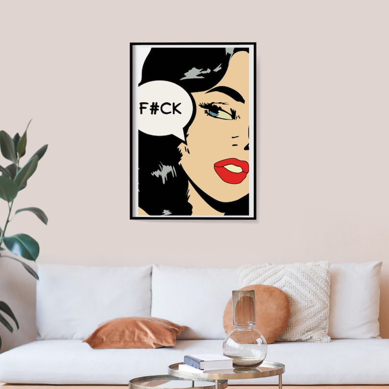 May include: A black and white pop art style illustration of a woman's face with a speech bubble that says "F#CK".