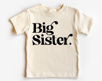 Big Sister Toddler Shirt - Sis Kids Shirt - Natural Toddler Tee