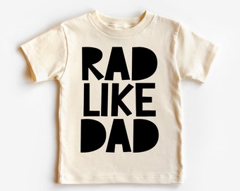 Rad Like Dad Toddler Shirt - Cute Kids Shirt - Natural Toddler Tee