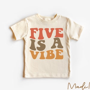 Five Is A Vibe 5th Birthday Shirt | Retro Boho Birthday Tee for Kids | Natural Toddler 5 Year Old Shirt | 5th Birthday Gift
