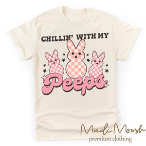 Chillin With My Peeps Shirt Adult Shirt - Easter Shirt - Unisex Natural Adult Tee