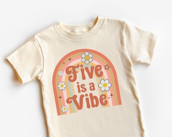 Five Is A Vibe Toddler Shirt - Girls Birthday Shirt - Kids Natural Toddler Tee