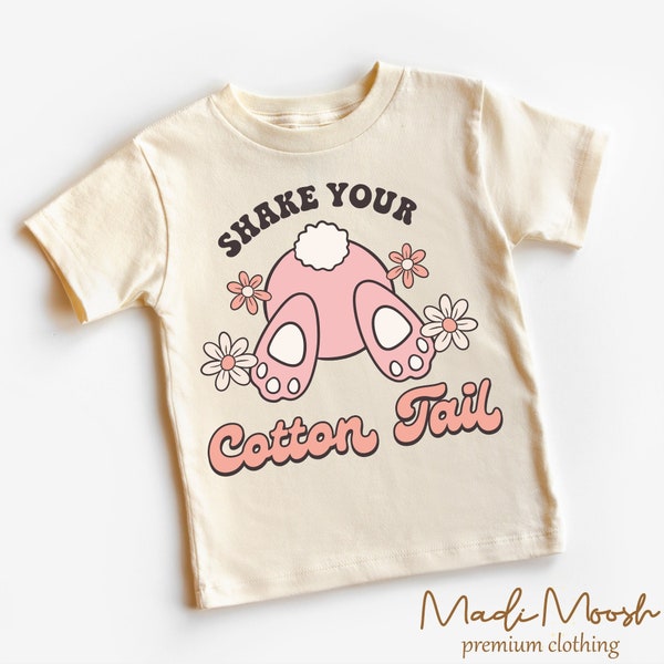 Shake Your Cotton Tail Kids Easter Shirt - Girls Easter Bunny Toddler Tee - Natural Kids Shirt