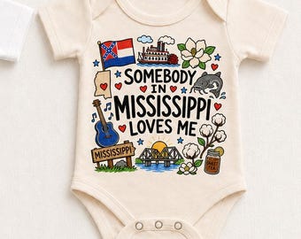 May include: Two short-sleeve baby bodysuits, one white and one natural, featuring a graphic print with the text 'SOMEBODY IN MISSISSIPPI LOVES ME' surrounded by illustrations of a guitar, a catfish, a steamboat, a bridge, and cotton flowers.
