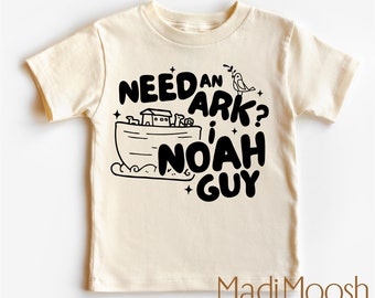 Need An Ark I Noah Guy Toddler Shirt - Christian Kids Shirt - Noah&#39;s Ark Toddler Tee