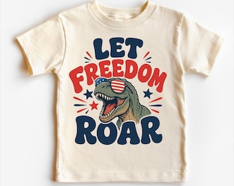 Let Freedom Roar Dinosaur Shirt, Kids Patriotic Tee, Toddler 4th July Outfit, T Rex America Top, Boys Holiday Graphic