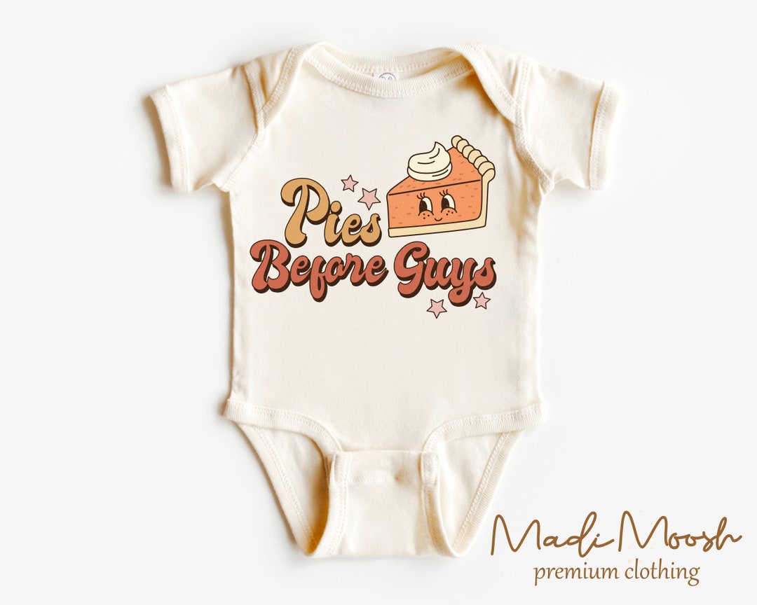 Pies Before Guys Girl Baby Onesie® Fall Thanksgiving Pumpkin Etsy