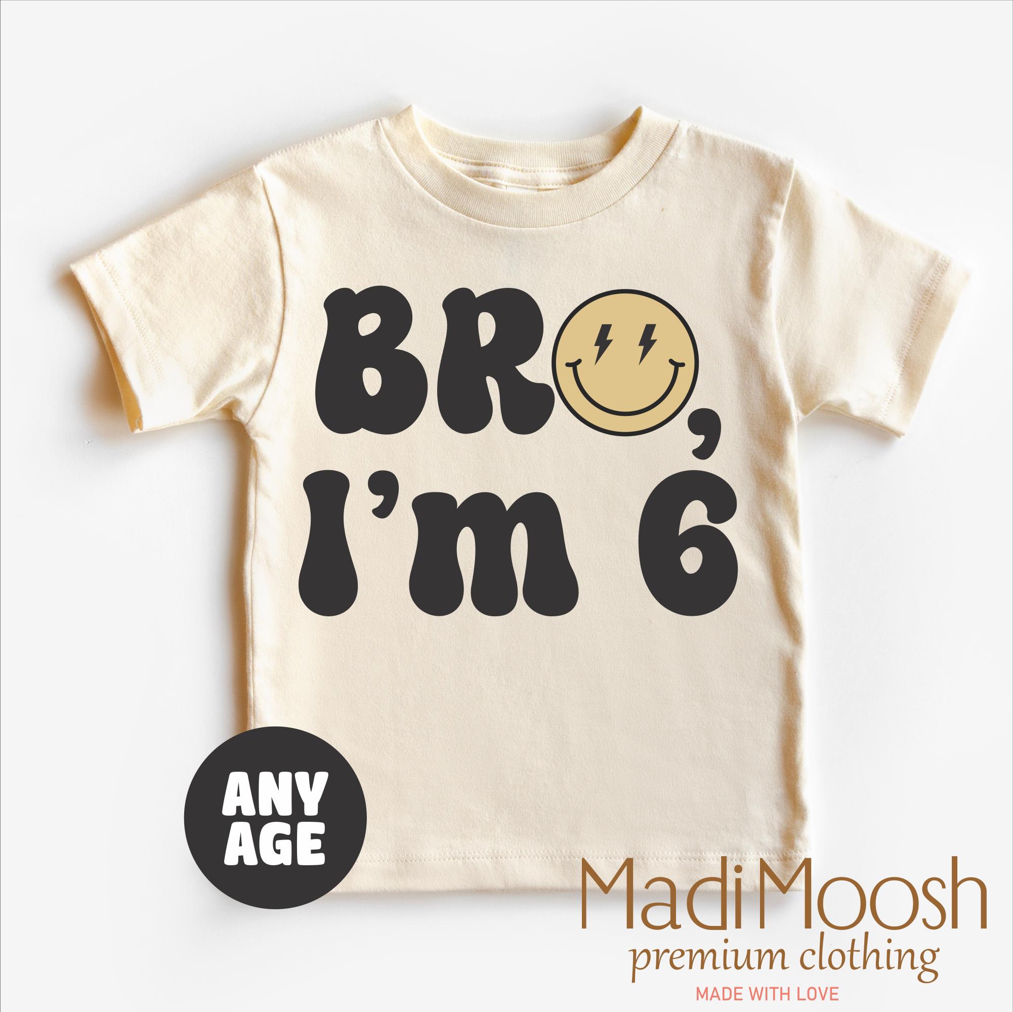 ☺︎ Bro Im 5 Shirt - Etsy