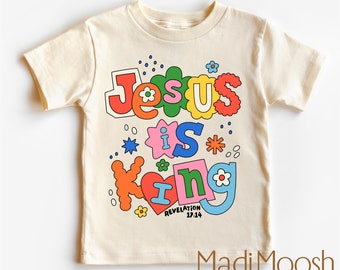 Jesus Is King Shirt Christian Kids T-Shirt | Bible Verse Toddler Shirt | Faith Kids T-Shirt | Religious Youth Christian Top
