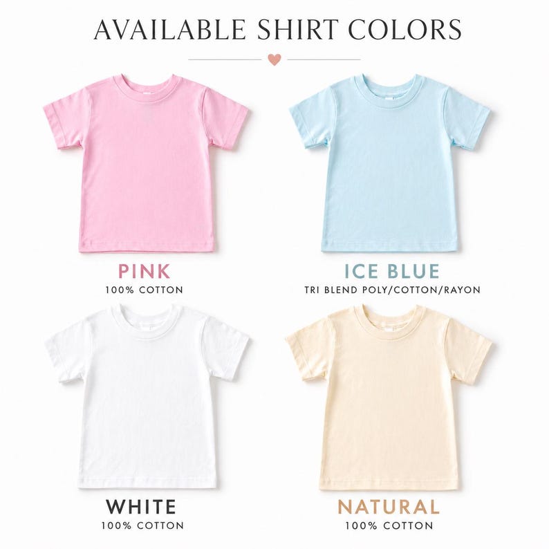 May include: Four short-sleeved t-shirts are displayed in pink, ice blue, white, and natural. The text "AVAILABLE SHIRT COLORS" is at the top. Each shirt has its colour name and fabric details: "PINK 100% COTTON", "ICE BLUE TRI BLEND POLY/COTTON/RAYON", "WHITE 100% COTTON", and "NATURAL 100% COTTON".