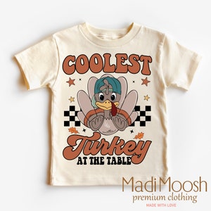 Coolest Turkey At The Table Shirt - Thanksgiving Toddler Tee - Boys Thanksgiving Kids Shirt - Adult, Youth, Toddler, Kids, & Baby