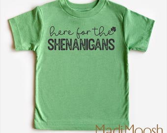 Kids St Patrick's Day Here For The Shenanigans Shirt | Green St Pattys Day Tee | Kids St Patricks Day Shirt