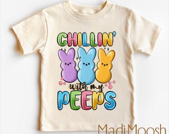 Chillin With My Peeps Easter Bunny Shirt | Kids Easter Tee | Toddler Easter Bunny Shirt