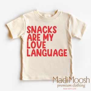 Snacks Are My Love Language Shirt - Kids Valentine Day Kids Shirt - Natural Toddler Tee