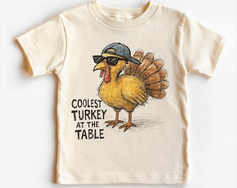 Coolest Turkey At The Table Thanksgiving Kids Shirt - Toddler Turkey Day Tee - Holiday Shirt