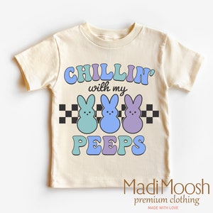Chillin With My Peeps Toddler Shirt -Kids Easter Shirt - Easter Rabbit Bunny Natural Toddler Tee