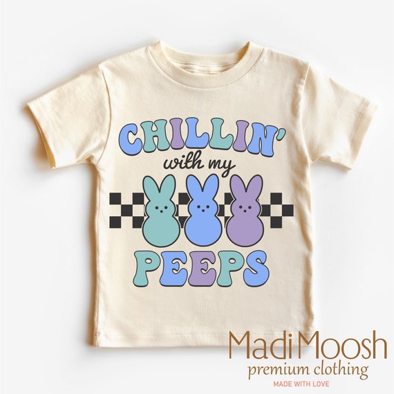 Chillin With My Peeps Happy Easter Chicks Women Kids Toddler T-Shirt Chillin With My Peeps Happy Easter Chicks Women Kids Toddler T-Shirt