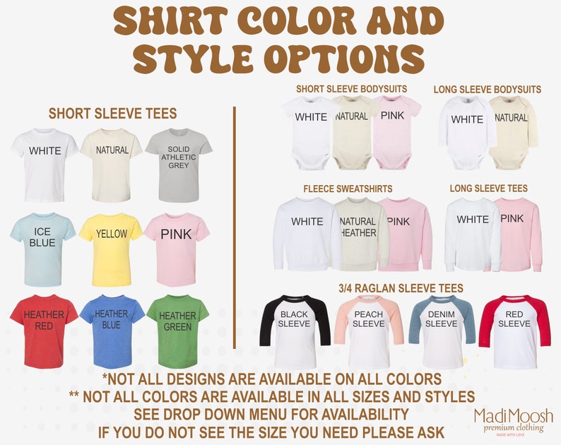 May include: A chart showing different shirt colors and styles available for purchase. The chart includes short sleeve tees, long sleeve tees, short sleeve bodysuits, long sleeve bodysuits, fleece sweatshirts, and 3/4 raglan sleeve tees. The colors available include white, natural, pink, ice blue, yellow, heather red, heather blue, heather green, black, peach, denim, and red.