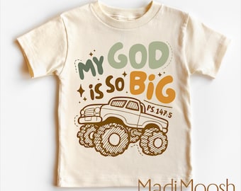 My God Is So Big Monster Truck Christian Shirt - Christian Shirt - Religious Toddler Tee - Monster Truck Shirt - Kids Shirt