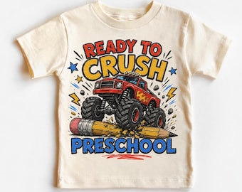 Ready To Crush Preschool Shirt, Monster Truck Back To School Tee, Boys Preschool Graphic Shirt