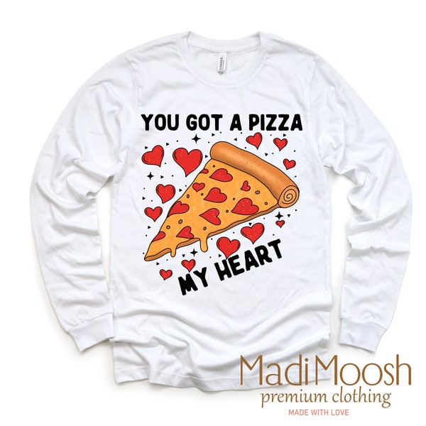 You Got A Pizza My Heart Toddler Sweatshirt - Valentines Day Kids Long Sleeve Shirt - Natural Valentine Toddler Tee