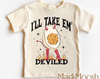 I'll Take Them Deviled Shirt - Deviled Egg Toddler Tee - Thanksgiving Kids Shirt - Adult, Youth, Toddler, Kids, & Baby Onesie® Shirts