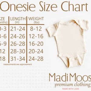 May include: A size chart for onesies, showing the length in inches and weight in pounds for different sizes. The chart shows sizes from 0-3 months to 18 months. The chart is printed on a white background with brown text. The text "Madi Moosh premium clothing MADE WITH LOVE" is printed at the bottom of the chart.