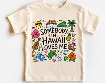 Somebody in Hawaii Loves Me Shirt, Kids Hawaii Graphic Tee, Tropical Island T-Shirt for Boys and Girls