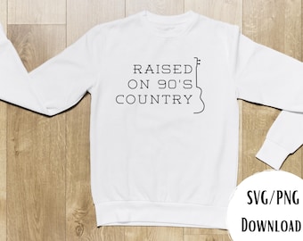 Raised on 90s Country Design SVG/PNG File