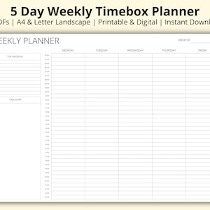 May include: A black and white printable weekly planner with a 5-day timebox layout. The planner includes sections for "Top Priorities" and "Task Dump" and is designed for A4 and Letter size paper.