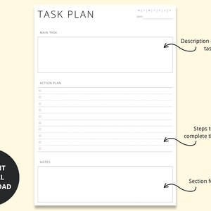 May include: A white task plan template with sections for the main task, action plan, and notes. The text "TASK PLAN" is at the top. A black circle with the text "INSTANT DIGITAL DOWNLOAD" is in the lower left corner.