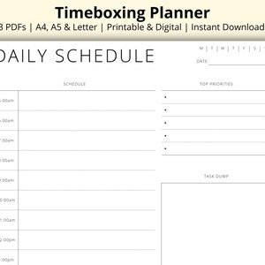 May include: A printable and digital Timeboxing Planner with a daily schedule layout. The planner includes sections for scheduling from 5:00 am to 1:00 pm, top priorities, and a task dump area. The text "Timeboxing Planner" is at the top.
